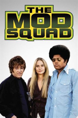  The Mod Squad - 힙한 젊은 형사들의 반항과 정의 추구 이야기!